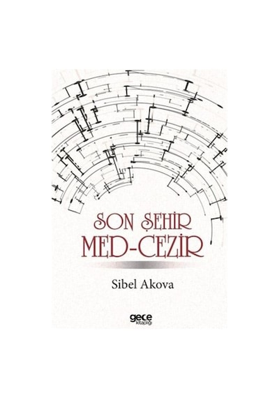 Son Şehir Med-Cezir - Sibel Akova - Gece Kitaplığı