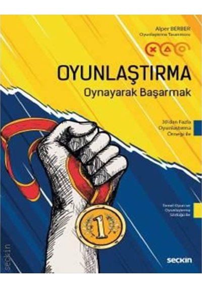 Oyunlaştırma Oynayarak Başarmak - Alper Berber - Seçkin Yayıncılık