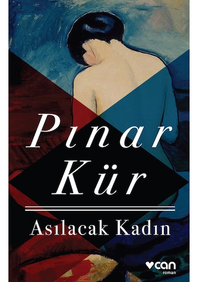 Asılacak Kadın - Pınar Kür - Can Yayınları