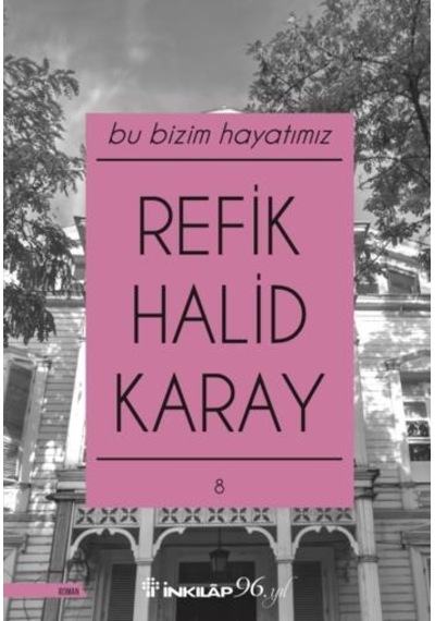 Bu Bizim Hayatımız - Refik Halid Karay - İnkılap Kitabevi