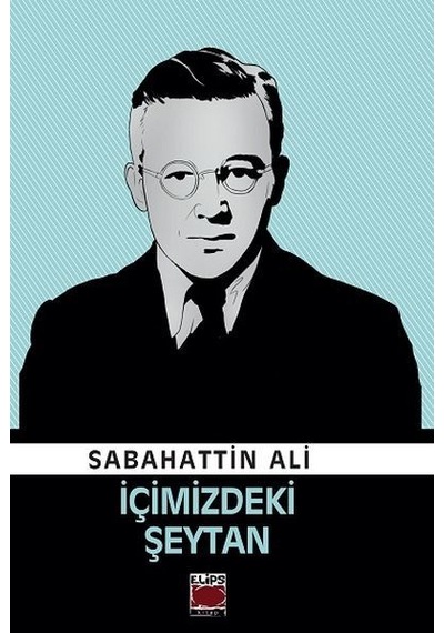 İçimizdeki Şeytan - Sabahattin Ali - Elips Kitapları