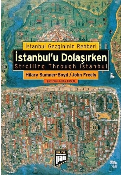 Pan Yayıncılık - İstanbul'u Dolaşırken - John Freely