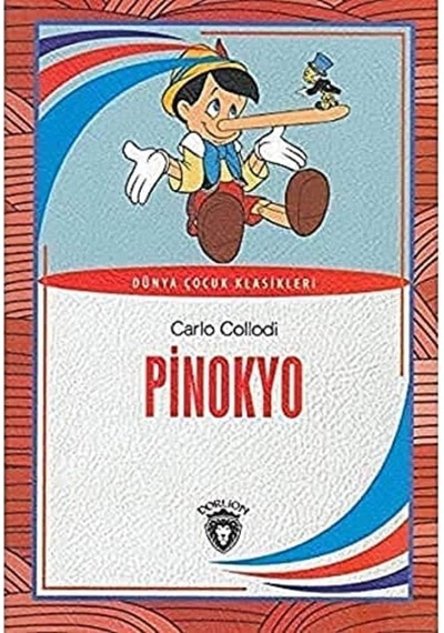 Pinokyo: Dünya Çocuk Klasikleri 7-12 Yaş