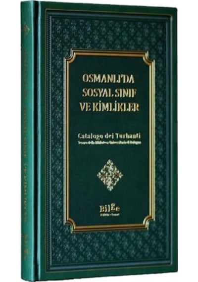 Osmanlı'Da Sosyal Sınıf Ve Kimlikler Catalogo Dei Turbanti-Bilge