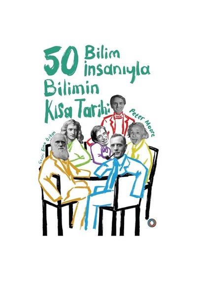 50 Bilim Insanıyla Bilimin Kısa Tarihi
