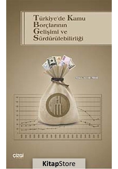 Türkiye'de Kamu Borçlarının Gelişimi ve Sürdürülebilirliği - Murat Demir - Çizgi Kitabevi