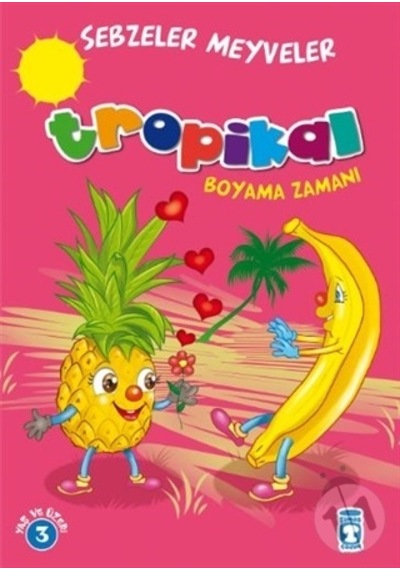 Tropikal Boyama Zamanı Sebzeler Meyveler/Gökhan Gülkan