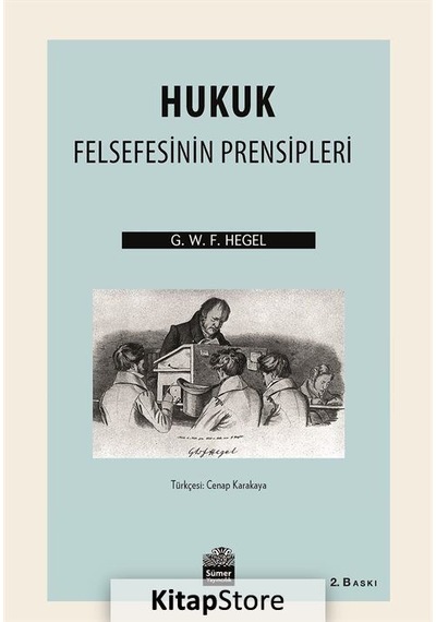 Hukuk Felsefesinin Prensipleri - Georg Wilhelm F. Hegel - Sümer Yayıncılık