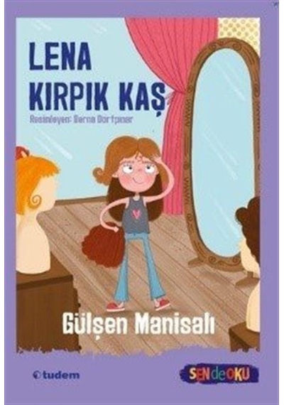 Lena Kırpık Kaş - Sen de Oku - Gülşen Manisalı - Tudem Yayınları