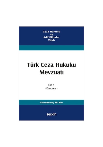 Türk Ceza Hukuku Mevzuatı Cilt 1 Kanunlar - İzzet Özgenç