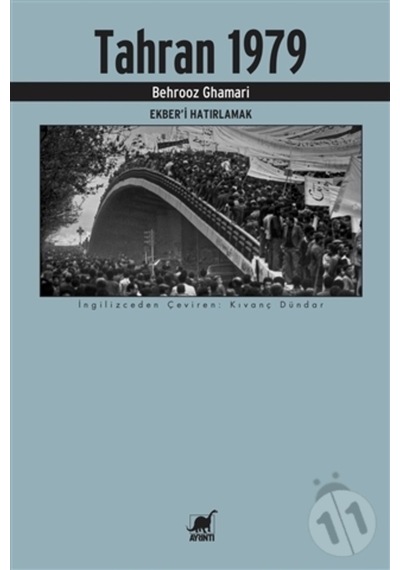 Tahran 1979 - Ekberi Hatırlamak - Behrooz Ghamari - Ayrıntı Yayınları