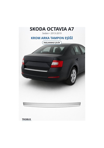 Skoda Octavia A7 2013-2019 Uyumlu Krom Arka Tampon Eşiği Paslanmaz Çelik