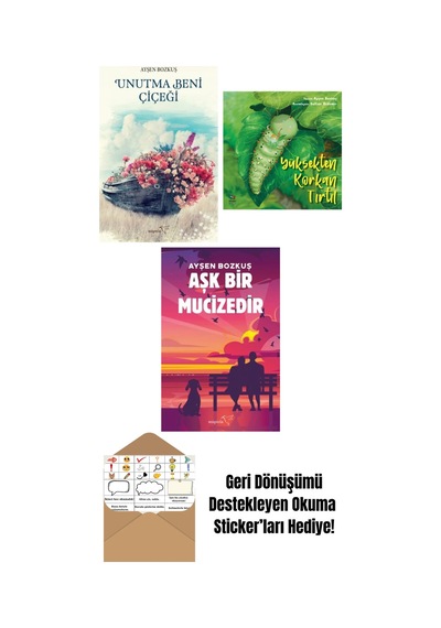 Unutma Beni Çiçeği + Yüksekten Korkan Tırtıl + Aşk Bir Mucizedir