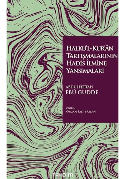 Halku'l-kur'ân Tartışmalarının Hadis İlmine Yansımaları - Mydr-878527