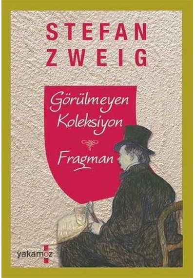 Görülmeyen Koleksiyon-Fragman - Stefan Zweig - Yakamoz Yayınları