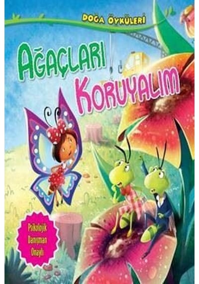 Ağaçları Koruyalım-Doğa Öyküleri - Quixot Publishing - Parıltı Yayınları