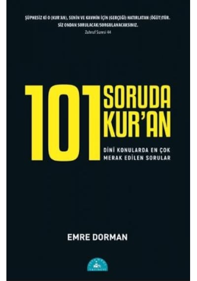 101 Soruda Kur'an - Dini Konularda En Çok Merak Edilen Sorular - Emre Dorman - İstanbul Yayınevi