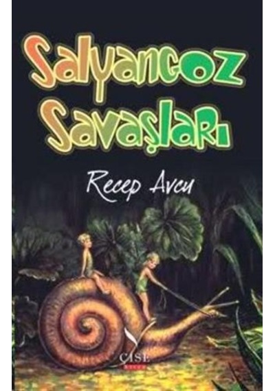 Salyangoz Savaşlari - Recep Avcu - Çise Kitap Yayinlari