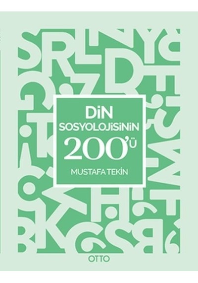 Din Sosyolojisinin 200'ü  - Mustafa Tekin  - Otto