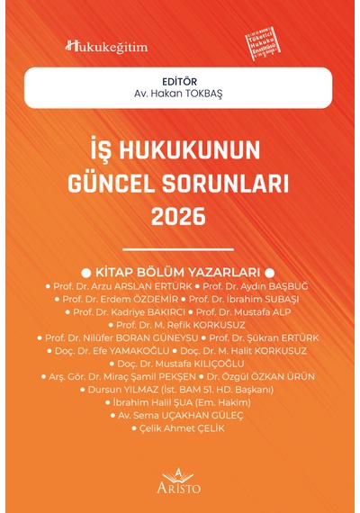 İş Hukukunun Güncel Sorunları - 2026