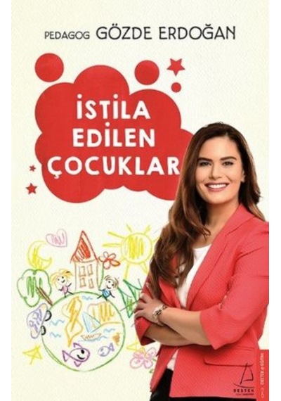 İstila Edilen Çocuklar - Gözde Erdoğan - Destek Yayınları
