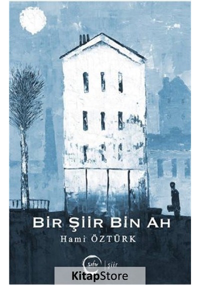 Bir Şiir Bin Ah - Hami Öztürk - Sıfır Yayınları