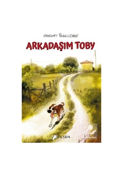 Arkadaşım Toby - Gregory Panaccione - Desen Yayınları
