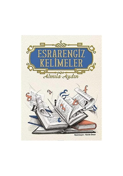 Esrarengiz Kelimeler - Almila Aydın Ciltli Sert Kapak