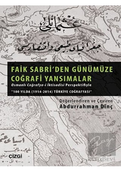 Faik Sabri'den Günümüze Coğrafi Yansımalar -  Çizgi Kitabevi Yayınları