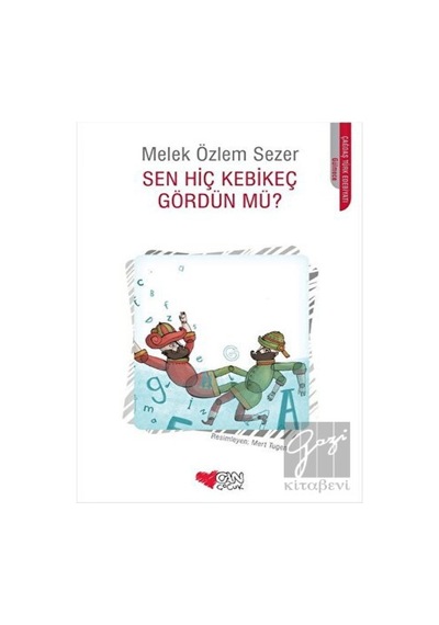 Can Yayınları - Sen Hiç Kebikeç Gördün mü?
