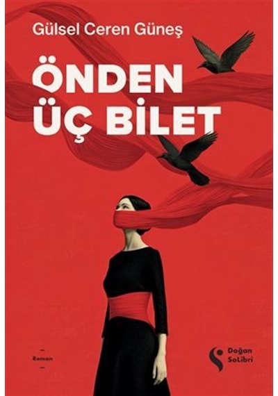Önden Üç Bilet / Gülsel Ceren Güneş
