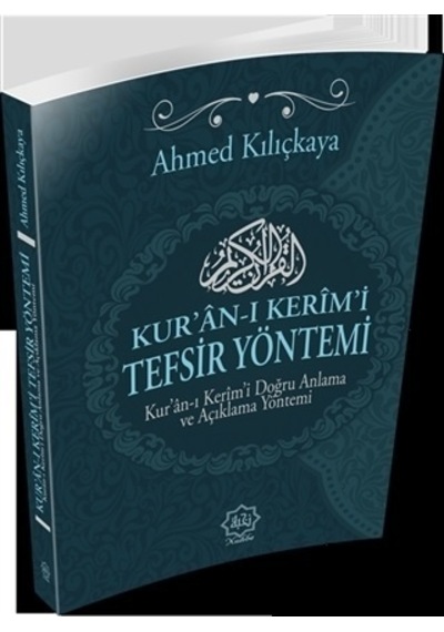 Kuranı Kerimi Tefsir Yöntemi Ahmed Kılıçkaya