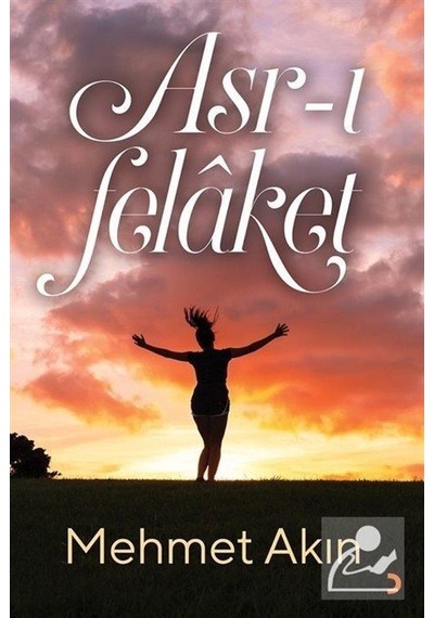 Asr-ı Felaket - Mehmet Akın - Cinius