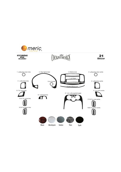 Meriç® Hyundai Accent Era Ön Torpido Kaplama 21 Parça 2006-2010 (530156435)