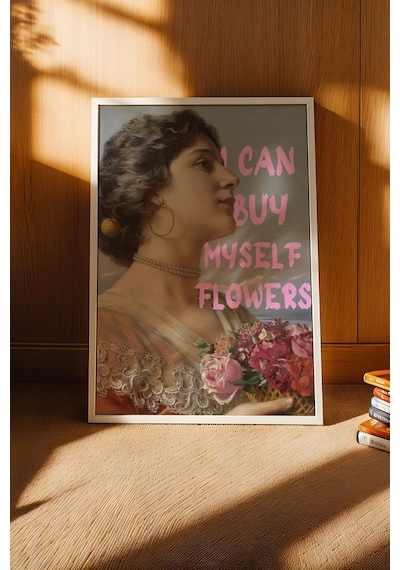 I Can Buy Myself Flowers Çerçeveli Tablo Genç Kız Odası Ve Makyaj Masası İçin Duvar Dekoru Altered Art