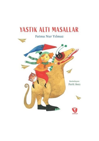 Yastık Altı Masallar / Fatma Nur Yılmaz