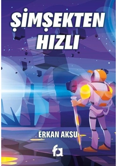 Şimşekten Hızlı - Erkan Aksu - Fa Yayınları