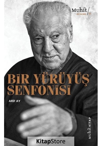 Bir Yürüyüş Senfonisi / Arif Ay