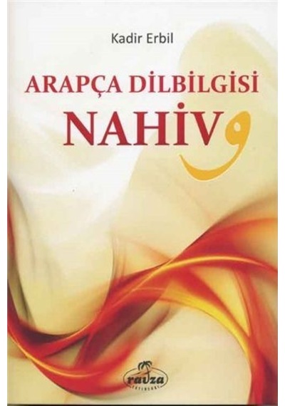Arapça Dilbilgisi Nahiv  - Kadir Erbil  - Ravza Yayınları