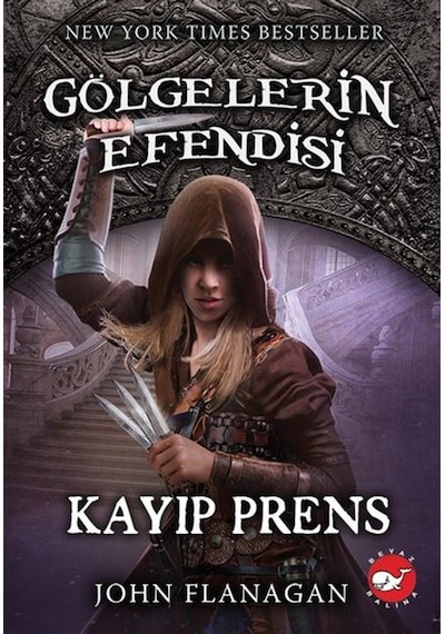 Gölgelerin Efendisi 15 - Kayıp Prens - John Flanagan - Beyaz Balina Yayınları