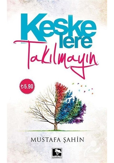Keşke'lere Takılmayın (Cep Boy) - Mustafa Şahin - Çınaraltı Yayınları