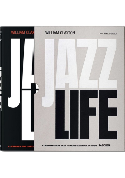 William Claxton: Jazzlife (Fo) - Joachim Ernest Berendt - Taschen