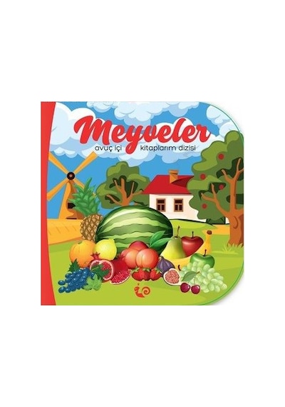 Meyveler - Avuç İçi Kitaplarım Dizisi- Çikolata Yayınevi