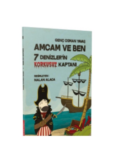 Amcam Ve Ben -5- Denizlerin Korkusuz Kaptanı - Genç Osman Yavaş İlk Baskı 2018
