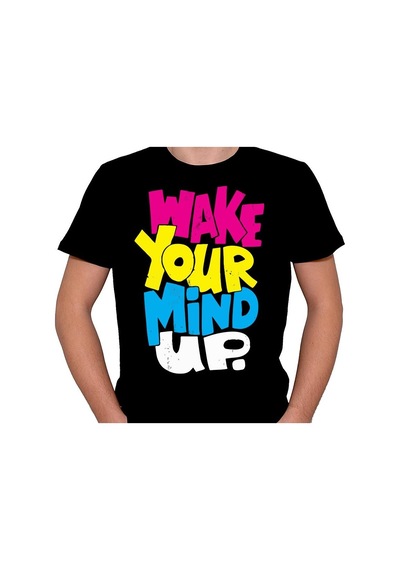 Wake Your Mind Up Aklını Uyandır Tişört Unisex T-shirt 001