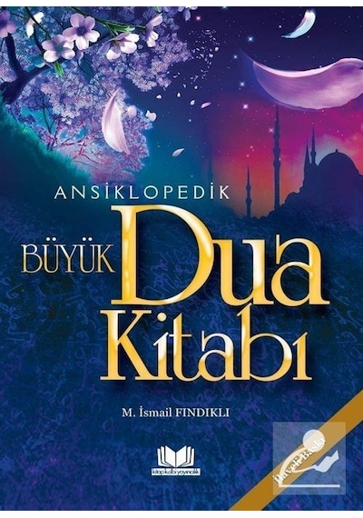 Ansiklopedik Büyük Dua Kitabı - M.Ismail Fındıklı