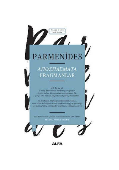 Parmenides Fragmanlar-Yunanca Aslıyla Birlikte- Alfa Yayıncılık