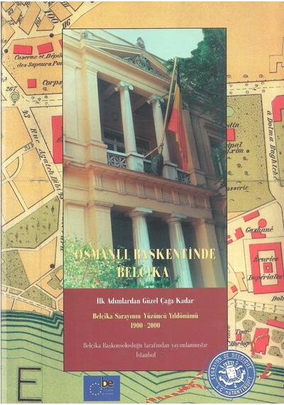 Osmanlı Başkentinde Belçika (Ilk Adımlardan Güzel Çağa Kadar) 191136654