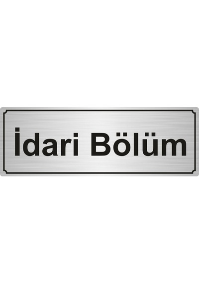 Idari Bölüm Yönlendirme Levhası 5Cmx20Cm Gümüş Renk Metal
