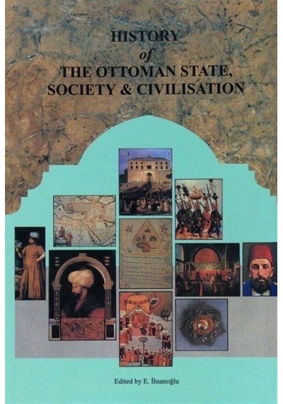History Of The Ottoman State, Society And Civilisation 2 Volumes